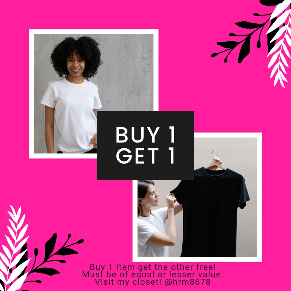 Buy 1, get 1 free!! Buy 2 get 2 free!!